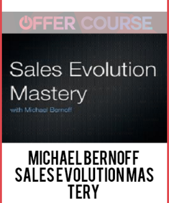 Michael Bernoff - Sales Evolution Mastery