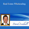 David Lindahl – Real Estate Wholesaling