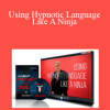 Micheal Breen - Using Hypnotic Language Like A Ninja