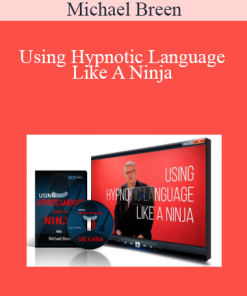 Micheal Breen - Using Hypnotic Language Like A Ninja