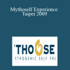 Joseph Riggio – Mythoself Experience – Taipei 2009