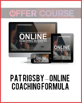 Pat Rigsby – Online Coaching Formula