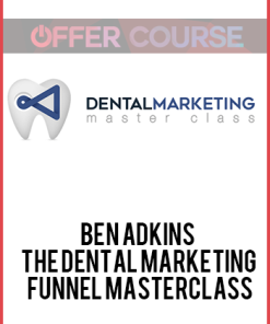 Ben Adkins – The Dental Marketing Funnel Masterclass