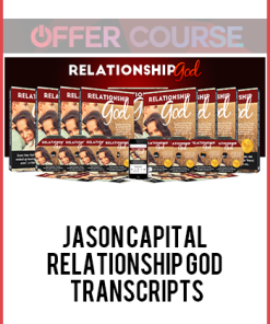 Jason Capital – Relationship God + Transcripts