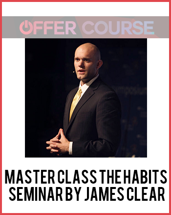 Master Class The Habits Seminar by James Clear