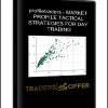 Profiletraders - MARKET PROFILE TACTICAL STRATEGIES FOR DAY TRADING
