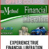 Experience True Financial Liberation