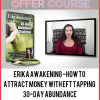 Erika Awakening – How to Attract Money with EFT Tapping – 30-Day Abundance Challenge Full Product