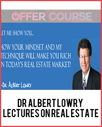 Dr Albert Lowry – Lectures on Real Estate