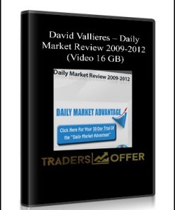 David Vallieres – Daily Market Review 2009-2012 (Video 16 GB)