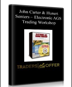 John Carter & Hunert Senters – Electronic AGS Trading Workshop