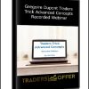 Traders Trick Advanced Concepts – Recorded Webinar