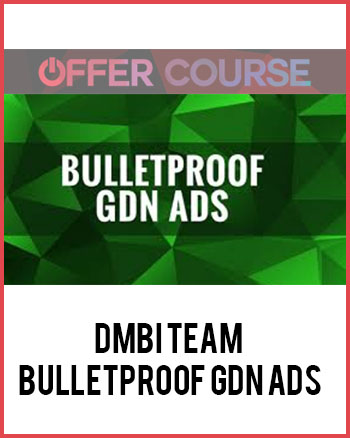 DMBI Team – Bulletproof GDN Ads