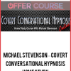 Michael Stevenson – Covert Conversational Hypnosis Home Study