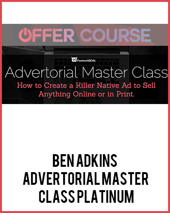Ben Adkins – Advertorial Master Class Platinum