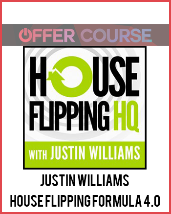 Justin Williams – House Flipping Formula 4.0