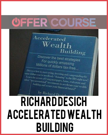 Richard Desich – Accelerated Wealth Building