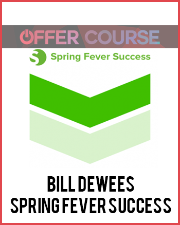 Bill DeWees – Spring Fever Success