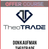 Don Kaufman – TheoTrade