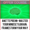 Anette Prehn- Master Your Mindset & Brain: Framestorm Your Way to Success