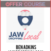 Ben Adkins - Jaw Dropping Local