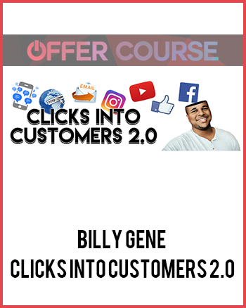 Billy Gene – Clicks Into Customers 2.0