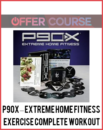 P90X – Extreme Home Fitness Exercise Complete Workout