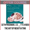 Seth Freeman, J.D. _ TTC Video – The Art of Negotiating the Best Deal