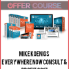 Mike Koenigs – Everywhere Now Consult & Profit 2017