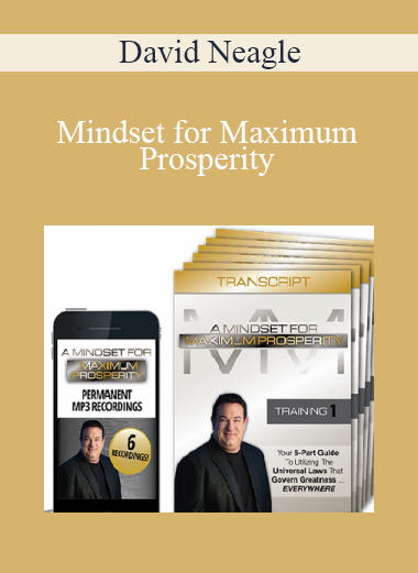 David Neagle – Mindset for Maximum Prosperity