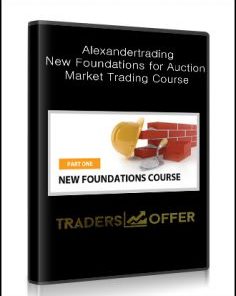 Alexandertrading - New Foundations for Auction Market Trading Course