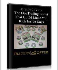 Jeremy J.Burns – The One Trading Secret That Could Make You Rich Inside Days