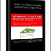 Learn To Read Intraday Institutional Order Flow