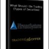 Nirvanasystems - What Should I Be Trading (Types of Securities)