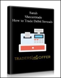Sarah – Shecantrade – How to Trade Debit Spreads