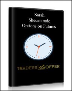 Sarah – Shecantrade – Options on Futures