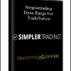 Simplertrading – Dyna Range For TradeStation