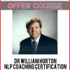 Dr William Horton – NLP Coaching Certification Course