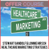 Stewart Gandolf & Lonnie Hirsch – Healthcare Marketing Strategies