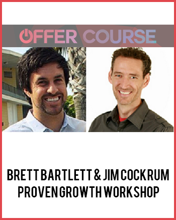 Brett Bartlett & Jim Cockrum – Proven Growth Workshop