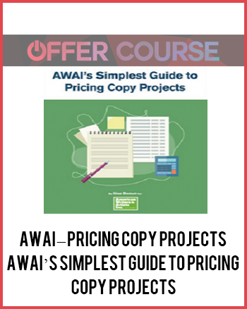 AWAI – Pricing Copy Projects AWAI’s Simplest Guide to Pricing Copy Projects