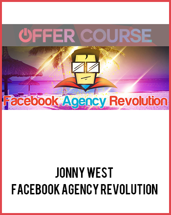 Jonny West – Facebook Agency Revolution
