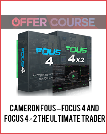 Cameron Fous – Focus 4 and Focus 4×2 The Ultimate Trader
