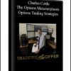 Charles Cottle – The Options Metamorphosis. Options Trading Strategies
