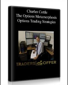 Charles Cottle – The Options Metamorphosis. Options Trading Strategies