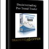 Decisivetrading - Pro Trend Trader
