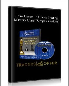John Carter – Options Trading Mastery Class (Simpler Options)