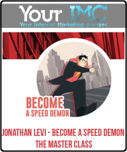 Jonathan Levi - Become a Speed Demon - The Master Class