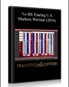 No BS Trading U.S. Markets Webinar (2016)