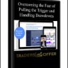 Rob Hoffman - Overcoming the Fear of Pulling the Trigger and Handling Drawdowns